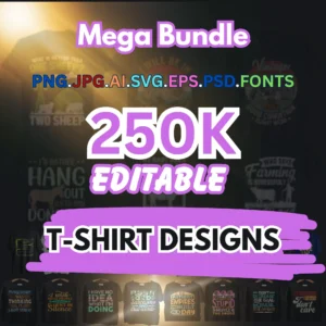 250K+ T-Shirt Design Bundle PLR | T-shirt designs, Printable designs, Printify Designs, Apparel bundle, Editable designs, MRR, Resell Rights