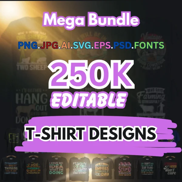 250K+ T-Shirt Design Bundle PLR | T-shirt designs, Printable designs, Printify Designs, Apparel bundle, Editable designs, MRR, Resell Rights