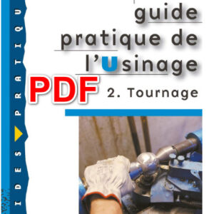 Guide pratique de l'usinage, 2 Tournage pdf