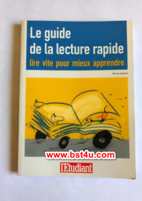 Le guide de la lecture rapide: Lire vite pour mieux apprendre