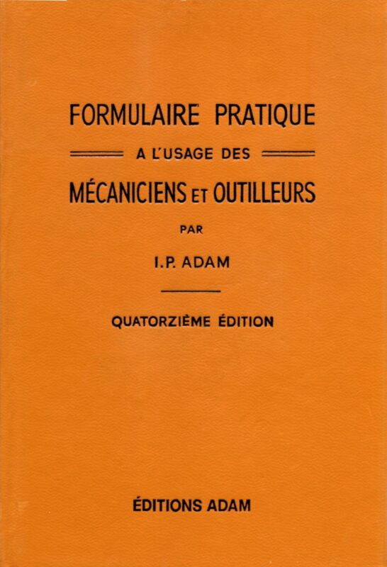 Formulaire pratique à l'usage des mécaniciens et outilleurs Pdf