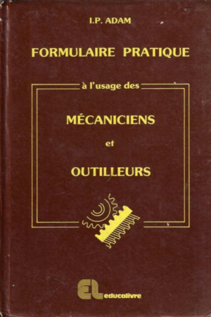 Formulaire Pratique À L'usage Des Mécaniciens Et Outilleurs Pdf