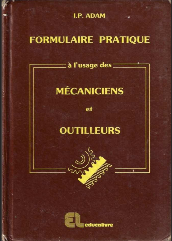 Formulaire Pratique À L'usage Des Mécaniciens Et Outilleurs Pdf