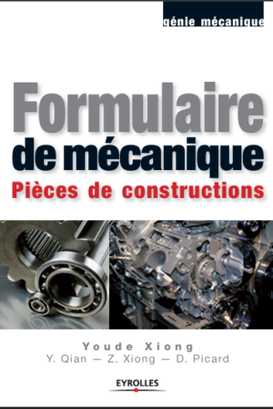 Formulaire de mécanique Pièces de constructions génie mécanique