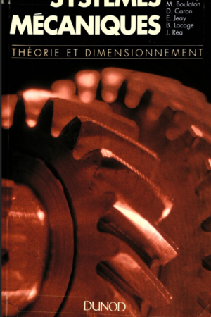 📘 Systèmes Mécaniques – Théorie et Dimensionnement (PDF)
